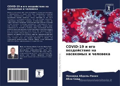 COVID-19 i ego wozdejstwie na nasekomyh i cheloweka di Mohamed Abdel'-Rahim, Abla Saad edito da Sciencia Scripts