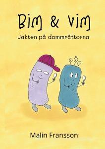 Bim & Vim - Jakten på dammråttorna di Malin Fransson edito da Books on Demand