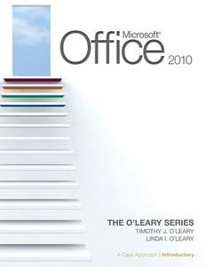 Microsoft Office 2010: A Case Approach, Introductory di Linda I. O'Leary, Timothy J. O'Leary edito da Mcgraw-hill Education - Europe