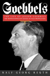 Goebbels di Ralf Georg Reuth edito da Little, Brown Book Group