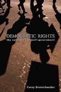 Democratic Rights di Corey Brettschneider edito da Princeton University Press