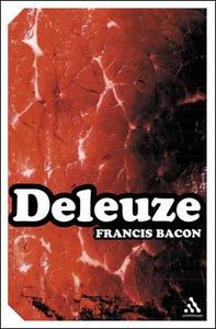 Francis Bacon di Gilles Deleuze edito da Bloomsbury Publishing Plc