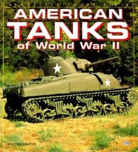 American Tanks Of World War Ii di Thomas Berndt edito da Motorbooks International