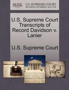 U.s. Supreme Court Transcripts Of Record Davidson V. Lanier edito da Gale Ecco, U.s. Supreme Court Records
