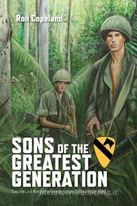 Sons of the Greatest Generation di Ron Copeland edito da FriesenPress