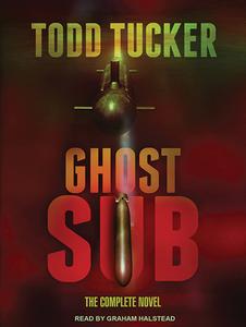 Ghost Sub di Todd Tucker edito da Tantor Audio