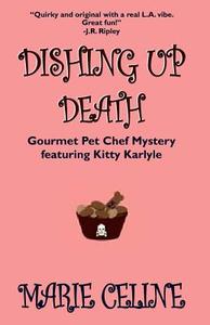 Dishing Up Death di Marie Celine edito da BEACHFRONT PUB