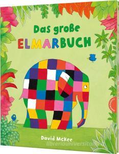 Elmar: Das große Elmarbuch di David McKee edito da Thienemann