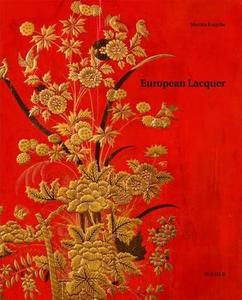European Lacquer: Selected Works di Monika Kopplin edito da Hirmer Verlag