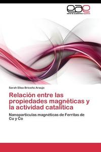 Relación entre las propiedades magnéticas y la actividad catalítica di Sarah Elisa Briceño Araujo edito da EAE