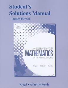 Student Solutions Manual for A Survey of Mathematics with Applications di Allen R. Angel, Christine D. Abbott, Dennis C. Runde, Tamsen Herrick edito da Pearson Education (US)