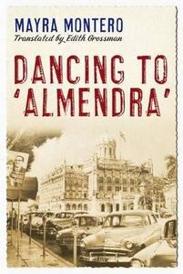 Dancing To 'almendra' di Mayra Montero edito da Pan Macmillan