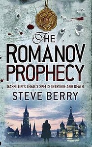 The Romanov Prophecy di Steve Berry edito da Hodder & Stoughton General Division