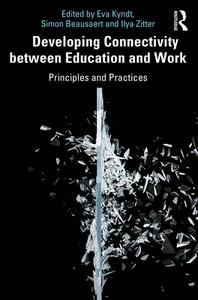 Developing Connectivity Between Education And Work edito da Taylor & Francis Ltd