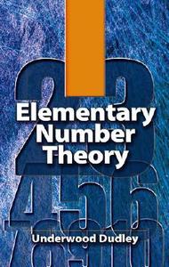 Elementary Number Theory di Underwood Dudley edito da Dover Publications Inc.
