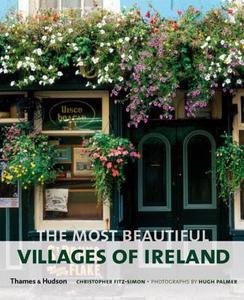 The Most Beautiful Villages of Ireland di Christopher Fitz-Simon edito da THAMES & HUDSON