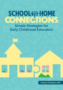 School-To-Home Connections: Simple Strategies for Early Childhood Educators di Cathryn O'Sullivan edito da GRYPHON HOUSE