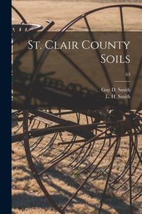St. Clair County Soils; 63 edito da LIGHTNING SOURCE INC