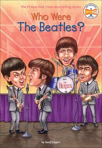Who Were the Beatles? di Geoff Edgers edito da TURTLEBACK BOOKS