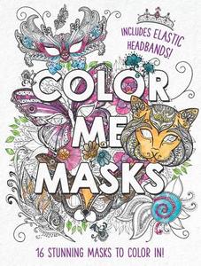 Color Me Masks: 16 Stunning Masks to Color In! edito da BES PUB