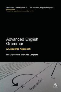 Advanced English Grammar di Ilse Depraetere, Chad Langford edito da Continuum Publishing Corporation