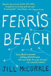 Ferris Beach di Jill Mccorkle edito da ALGONQUIN BOOKS OF CHAPEL
