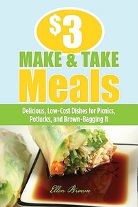 $3 Make-and-take Meals di Ellen Brown edito da Rowman & Littlefield