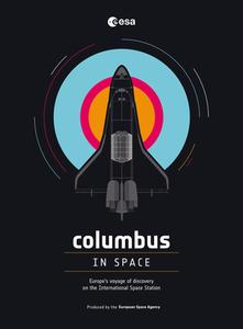 Columbus in Space di The European Space Agency edito da Cornerstone