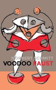 Voodoo Faust di Norbert Schmitt edito da Books on Demand