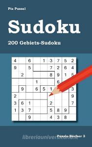 Sudoku 200 Gebiets-Sudoku di Pia Pussel edito da Books on Demand