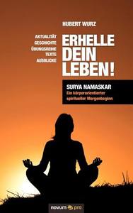 Erhelle Dein Leben! di Hubert Wurz edito da Novum Publishing
