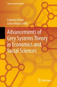 Advancements of Grey Systems Theory in Economics and Social Sciences di Camelia Delcea, Liviu-Adrian Cotfas edito da SPRINGER NATURE