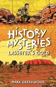 History Mysteries: Lasseter's Gold di Mark Greenwood edito da Penguin Books Australia