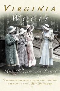 Mrs. Dalloway's Party: A Short Story Sequence di Virginia Woolf edito da HARVEST BOOKS