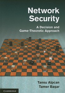 Network Security di Tansu Alpcan, Tamer Basar edito da Cambridge University Press