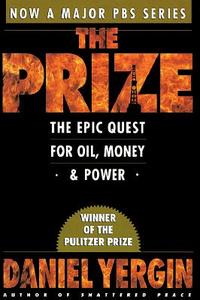 The Prize: The Epic Quest for Oil, Money & Power di Daniel Yergin edito da Free Press