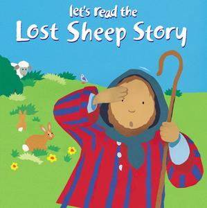 Let\'s Read The Lost Sheep Story di Lois Rock edito da Lion Hudson Plc