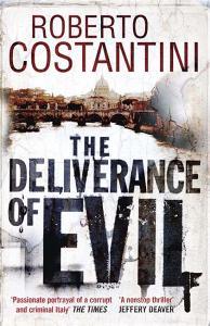 The Deliverance of Evil di Roberto Costantini edito da Quercus Publishing
