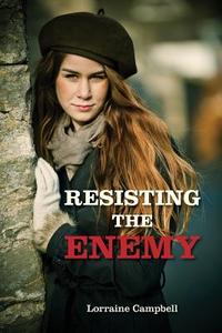 Resisting The Enemy di Lorraine Campbell edito da Palmer Higgs