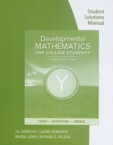Student Solutions Manual For Developmental Mathematics For College Students di Alan S Tussy, R David Gustafson, Diane R Koenig edito da Cengage Learning, Inc