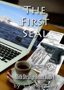 The First Seal di Cj Moseley edito da Lulu.com