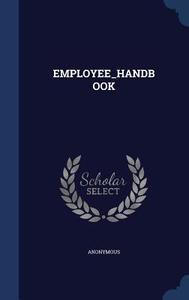 Employee_handbook di Anonymous edito da Sagwan Press
