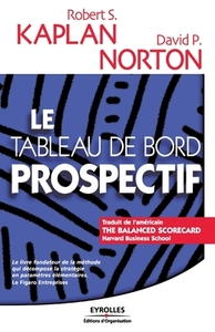 Le tableau de bord prospectif di Robert S. Kaplan, David P. Norton edito da ADIZES INST