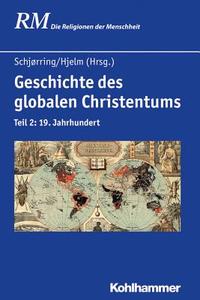 Geschichte des globalen Christentums edito da Kohlhammer W.