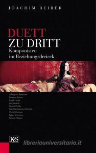 Duett zu Dritt di Joachim Reiber edito da Kremayr und Scheriau