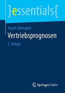 Vertriebsprognosen di Jörg B. Kühnapfel edito da Springer-Verlag GmbH