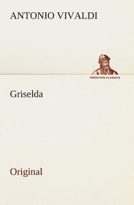 Griselda di Antonio Vivaldi edito da Tredition Classics