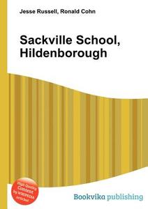 Sackville School, Hildenborough edito da Book On Demand Ltd.