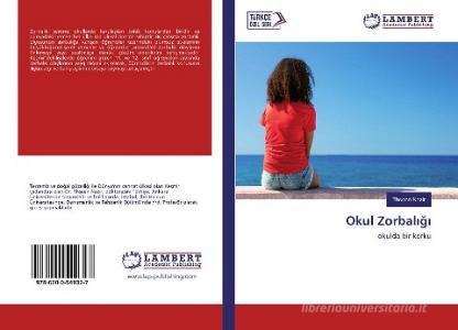 Okul Zorbaligi di Thseen Nazir edito da LAP Lambert Academic Publishing