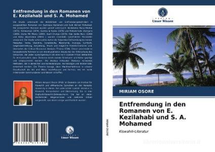 Entfremdung in den Romanen von E. Kezilahabi und S. A. Mohamed di Miriam Osore edito da Verlag Unser Wissen
